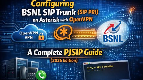 Configuring BSNL SIP Trunk (SIP PRI) on Asterisk with OpenVPN | A Complete PJSIP Guide (2026 Edition)